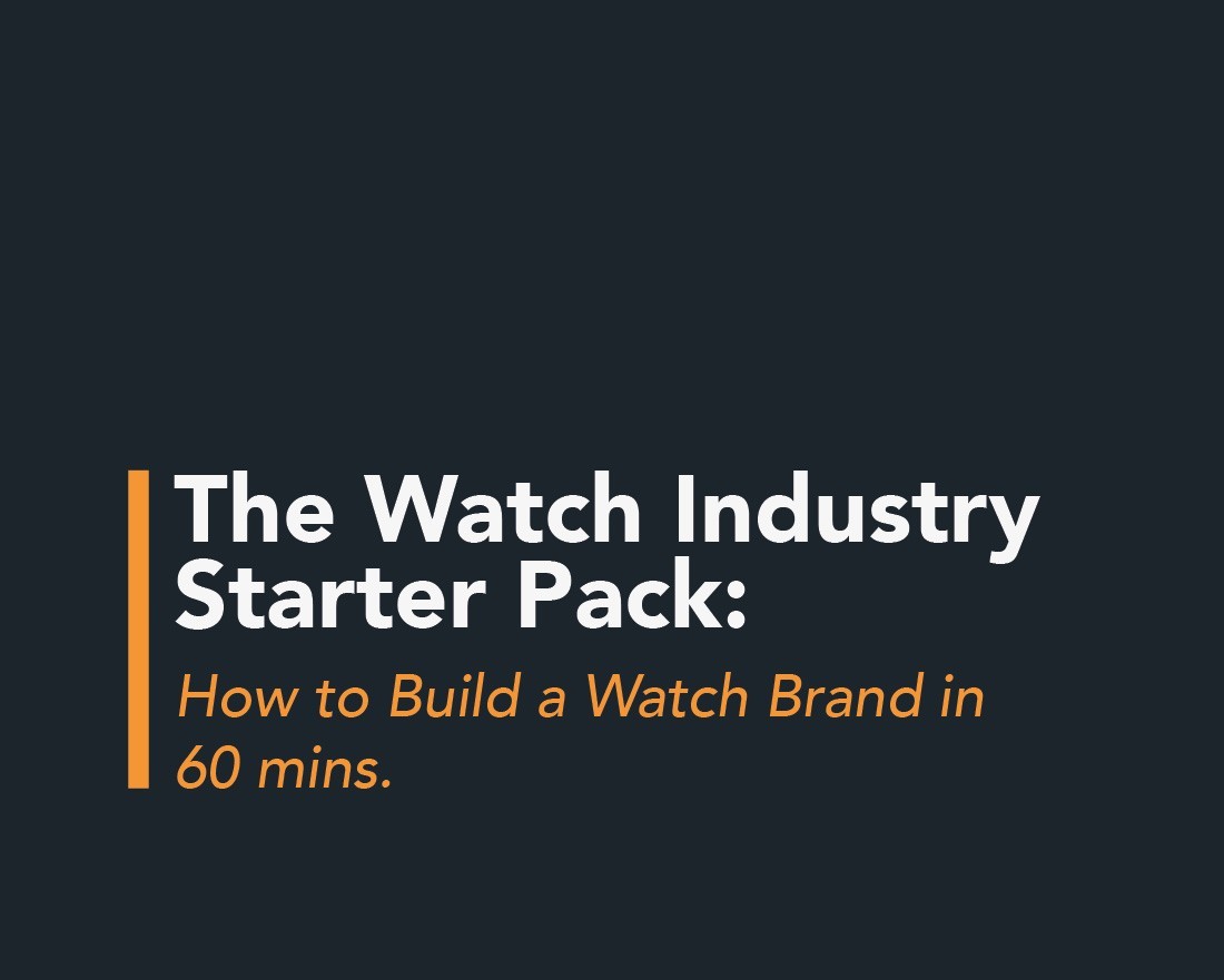 The Watch Industry Starter Pack